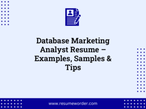 Database Marketing Analyst Resume – Examples, Samples & Tips