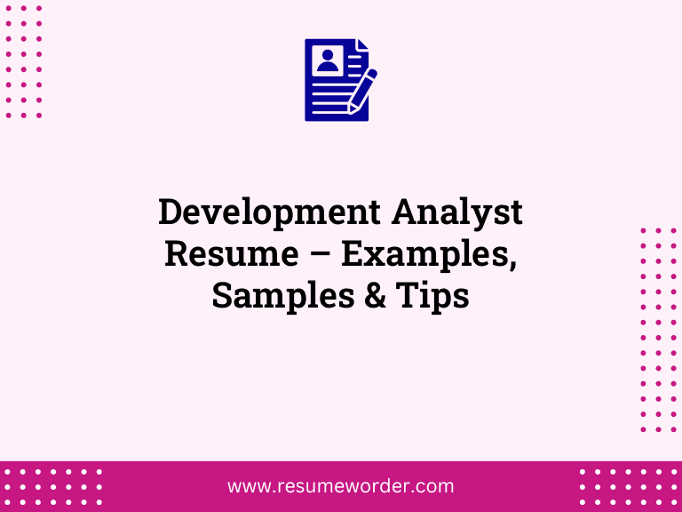 Development Analyst Resume – Examples, Samples & Tips