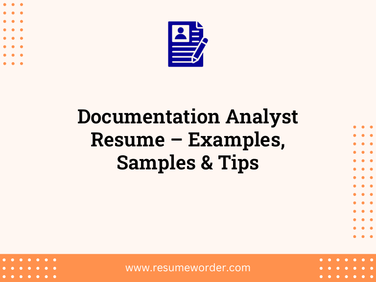 Documentation Analyst Resume - Examples, Samples & Tips 9 Documentation Analyst Resume – Examples, Samples & Tips