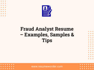 Fraud Analyst Resume – Examples, Samples & Tips