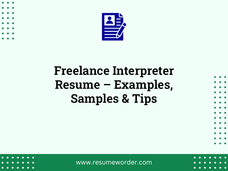 Freelance Interpreter Resume - Examples, Samples & Tips 35 Freelance Interpreter Resume – Examples, Samples & Tips
