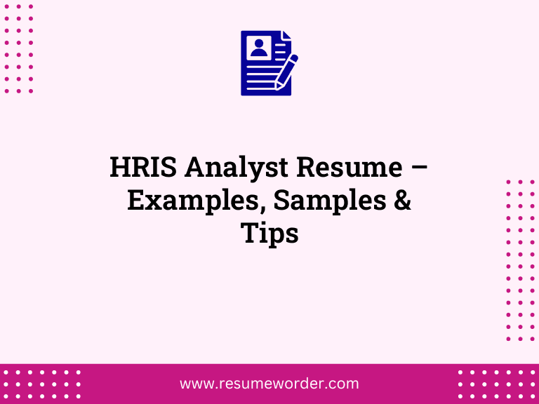 HRIS Analyst Resume – Examples, Samples & Tips
