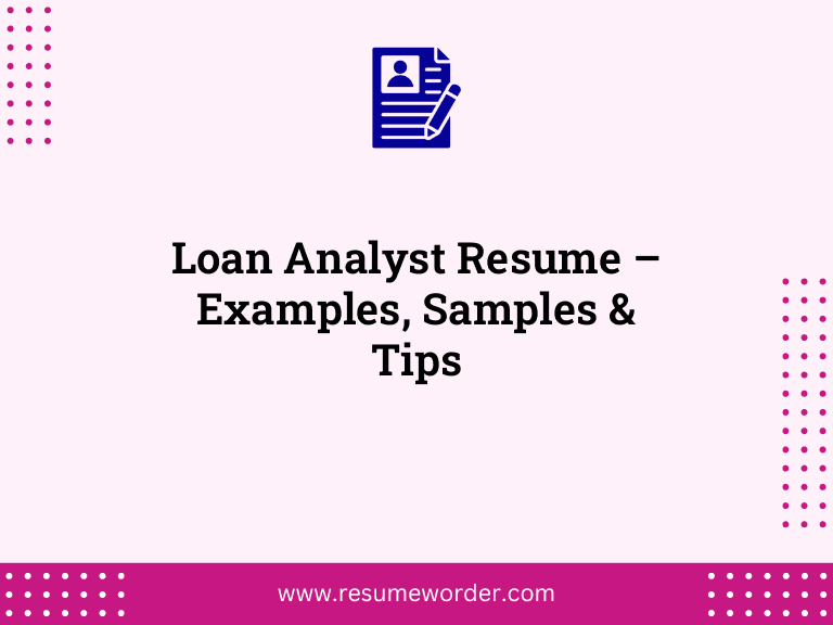 Loan Analyst Resume – Examples, Samples & Tips