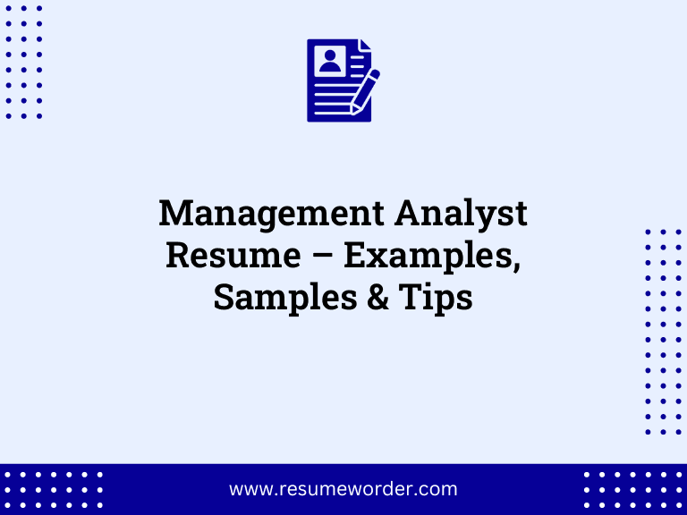 Management Analyst Resume – Examples, Samples & Tips