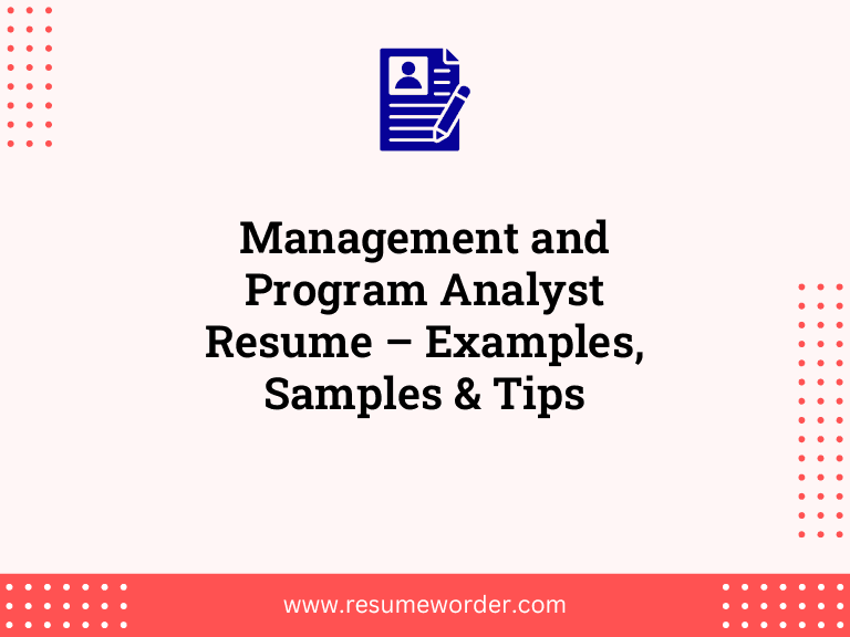Management and Program Analyst Resume – Examples, Samples & Tips