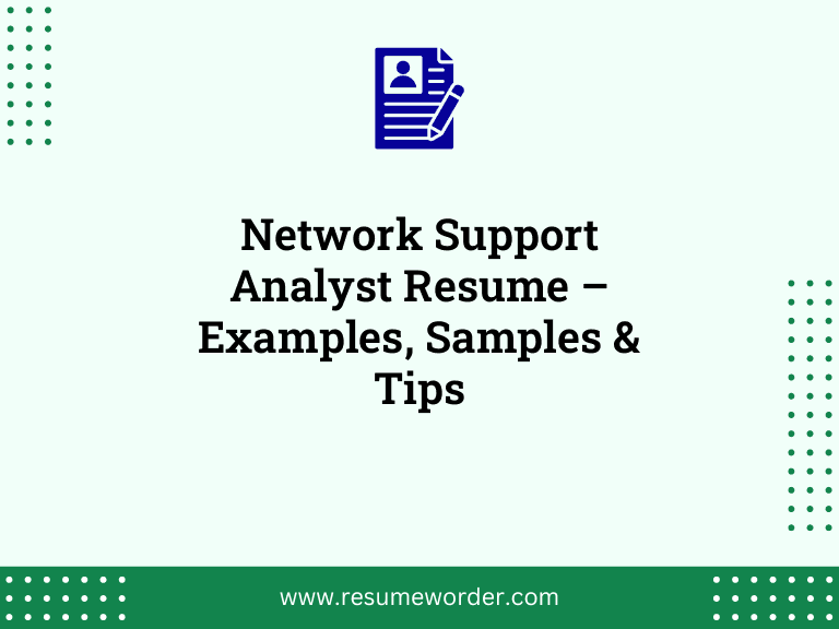 Network Support Analyst Resume - Examples, Samples & Tips 29 Network Support Analyst Resume – Examples, Samples & Tips