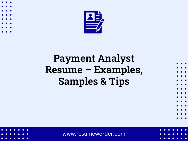 Payment Analyst Resume – Examples, Samples & Tips