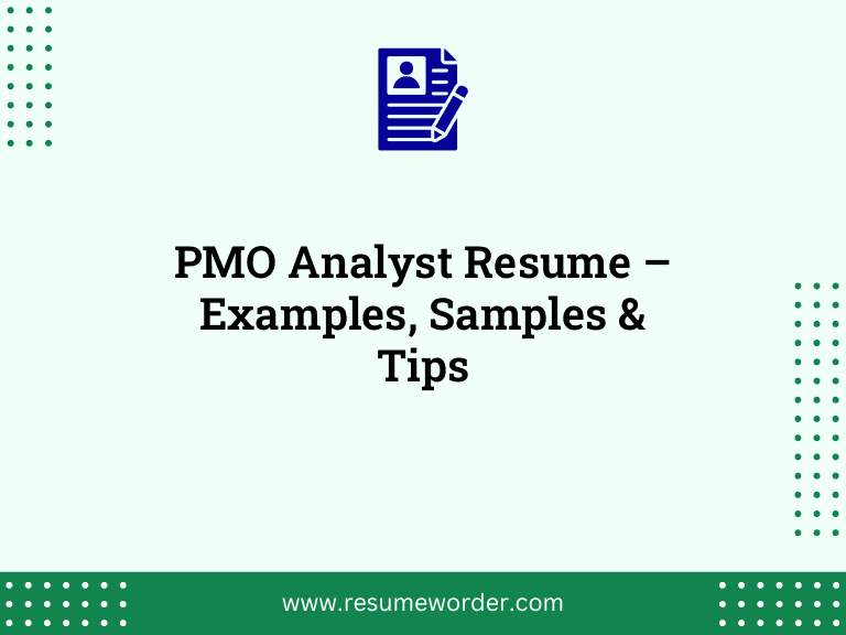 PMO Analyst Resume – Examples, Samples & Tips