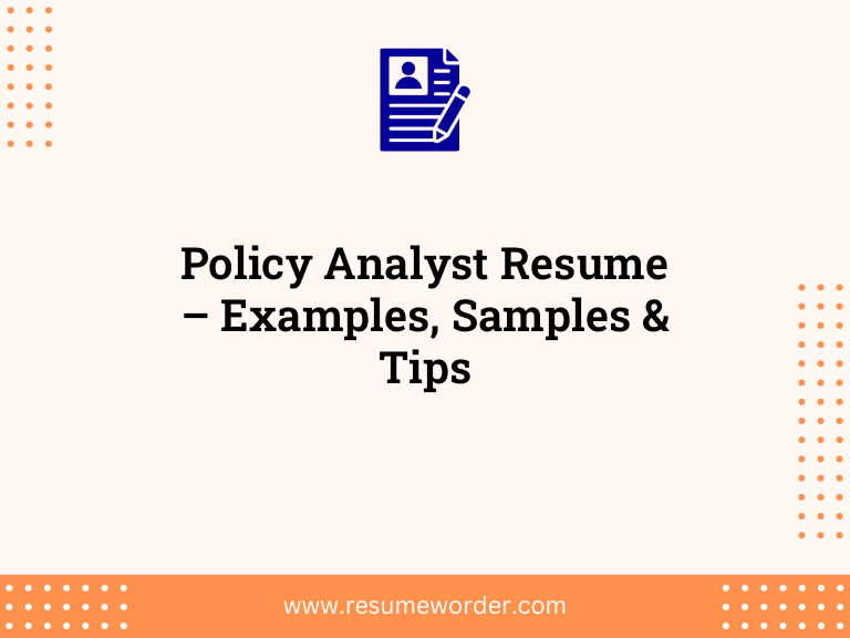 Policy Analyst Resume – Examples, Samples & Tips