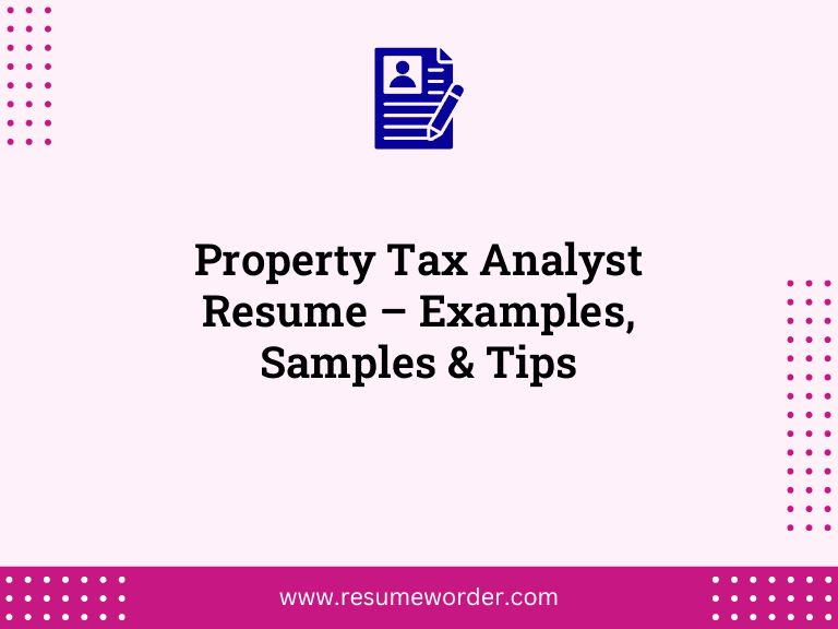 Property Tax Analyst Resume - Examples, Samples & Tips 7 Property Tax Analyst Resume – Examples, Samples & Tips