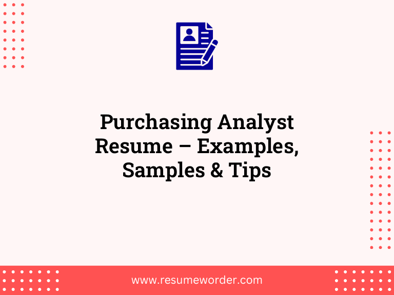 Purchasing Analyst Resume – Examples, Samples & Tips