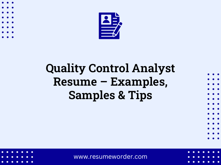 Quality Control Analyst Resume – Examples, Samples & Tips