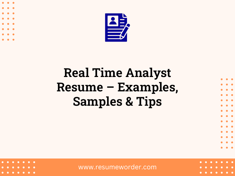 Real Time Analyst Resume – Examples, Samples & Tips