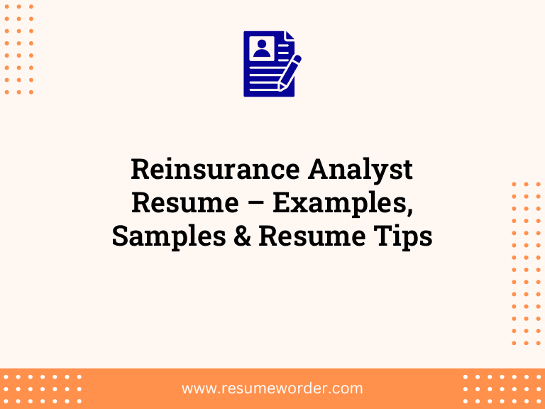 Reinsurance Analyst Resume – Examples, Samples & Resume Tips