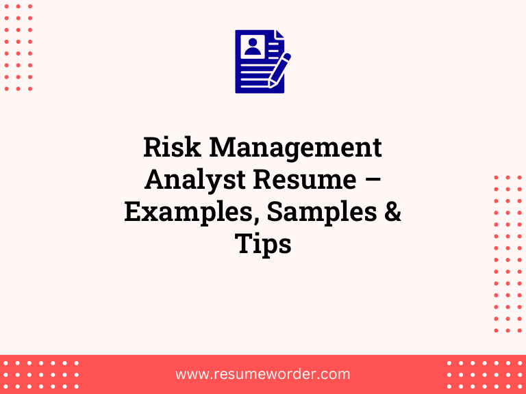 Risk Management Analyst Resume – Examples, Samples & Tips