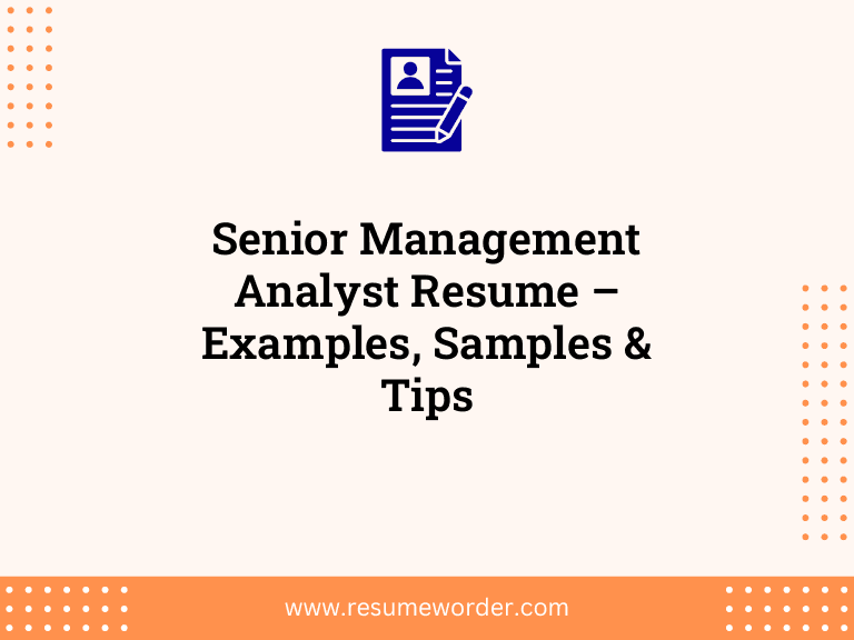 Senior Management Analyst Resume - Examples, Samples & Tips 37 Senior Management Analyst Resume – Examples, Samples & Tips