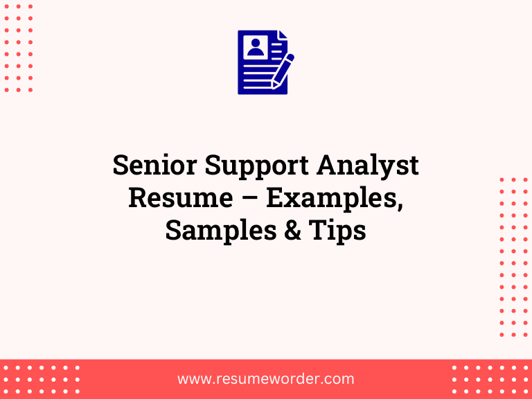 Senior Support Analyst Resume - Examples, Samples & Tips 13 Senior Support Analyst Resume – Examples, Samples & Tips
