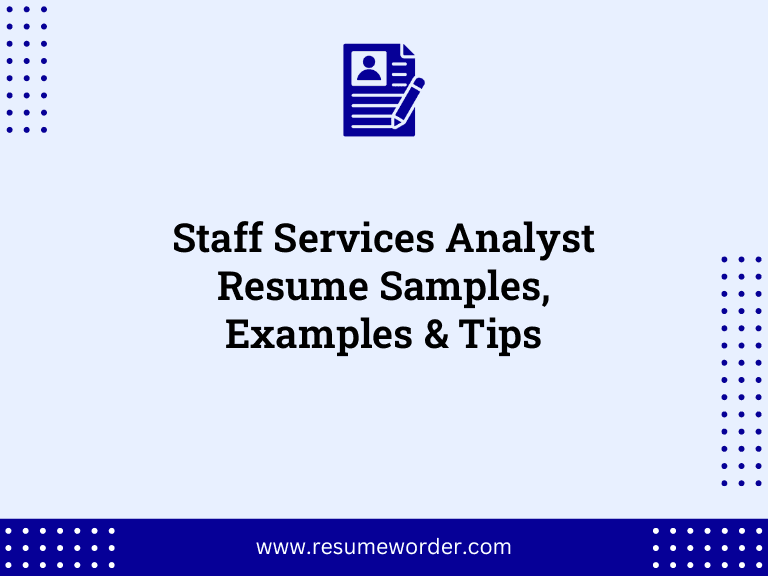 Staff Services Analyst Resume Samples, Examples & Tips