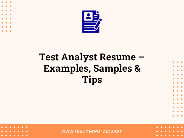 Test Analyst Resume - Examples, Samples & Tips 11 Test Analyst Resume – Examples, Samples & Tips
