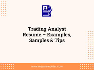 Trading Analyst Resume – Examples, Samples & Tips