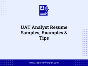 UAT Analyst Resume Samples, Examples & Tips