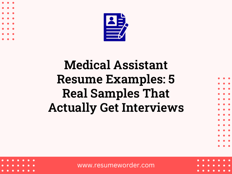 Medical Assistant Resume Examples: 5 Real Samples That Actually Get Interviews